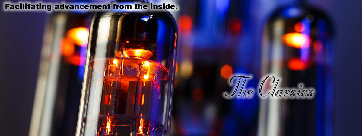 Facilitating advancement from the inside. Tube Amplifiers
